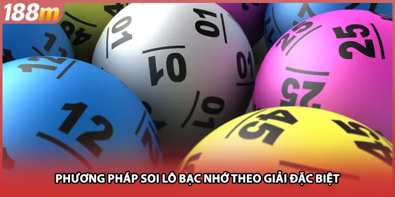 Phương pháp soi lô bạc nhớ theo giải đặc biệt