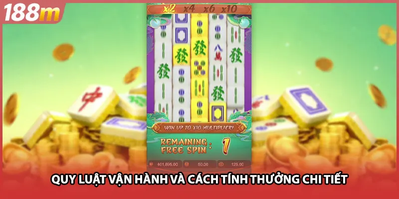 Quy luật vận hành và cách tính thưởng chi tiết
